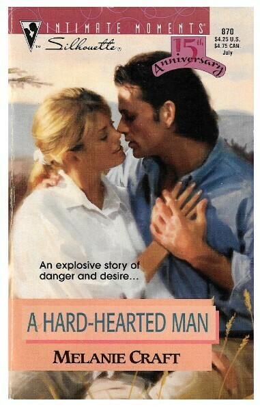 Craft, Melanie / A Hard-Hearted Man | Silhouette | July 1998