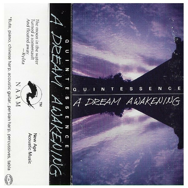 Quintessence / A Dream Awakening | NAAM Productions | 1987