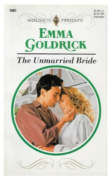Goldrick, Emma / The Unmarried Bride | Harlequin | September 1994