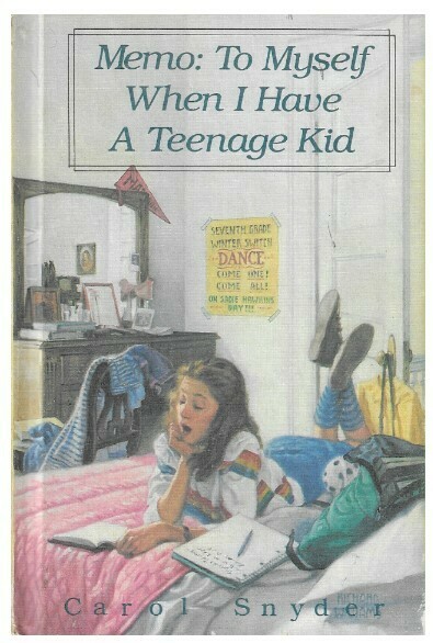 Snyder, Carol / Memo: To Myself When I Have a Teenage Kid | Weekly Reader Books | 1983