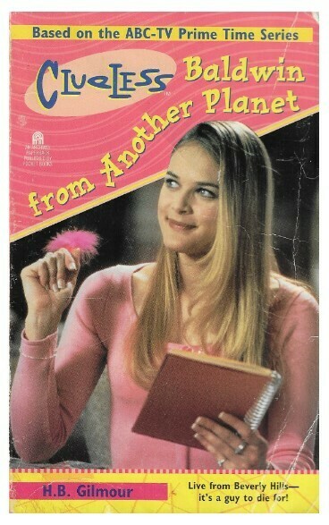 Gilmour, H.B. / Clueless - Baldwin from Another Planet | Archway | March 1997 | Rachel Blanchard