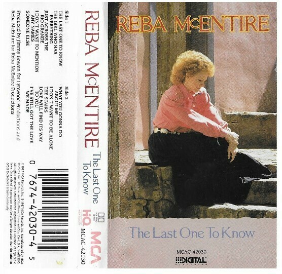 McEntire, Reba / The Last One to Know | MCA MCAC-42030 | September 1987