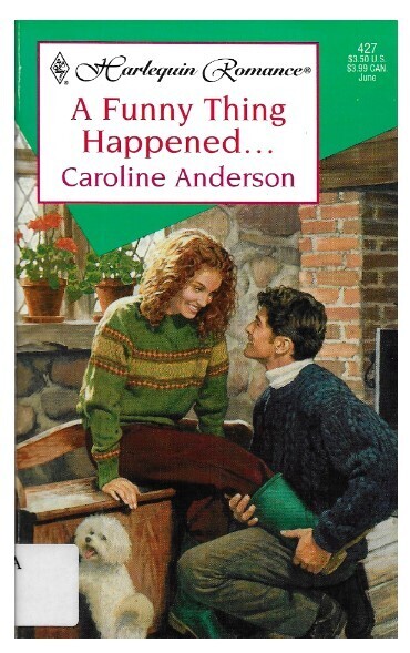 Anderson, Caroline / A Funny Thing Happened... | Harlequin | June 1999