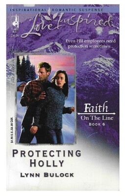 Bulock, Lynn / Protecting Holly | Steeple Hill | December 2004