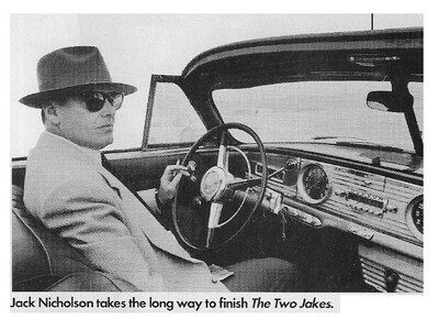 Nicholson, Jack / Takes the Long Way to Finish 'The Two Jakes' / 1990