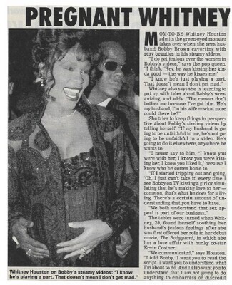 Houston, Whitney / Pregnant Whitney Houston: Hubby Bobby Brown&#39;s Sexy Videos Make Me Crazy Jealous | Magazine Article | 1992
