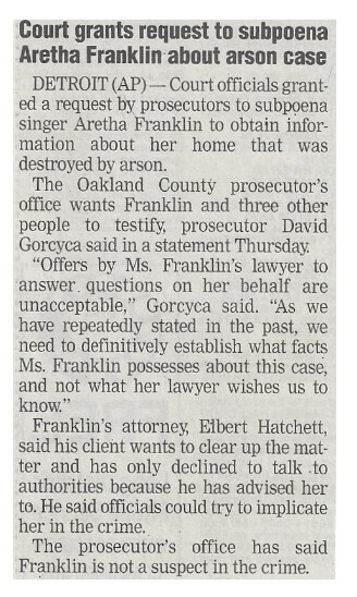 Franklin, Aretha / Court Grants Request to Subpoena Aretha Franklin About Arson Case | Newspaper Article | January 2003