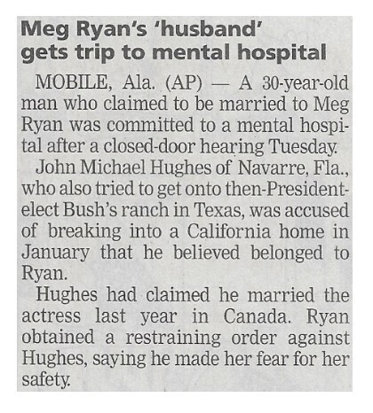 Ryan, Meg / Meg Ryan's 'Husband' Gets Trip to Mental Hospital | Newspaper Article | April 2002