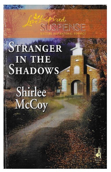McCoy, Shirlee / Stranger in the Shadows | Steeple Hill | November 2007