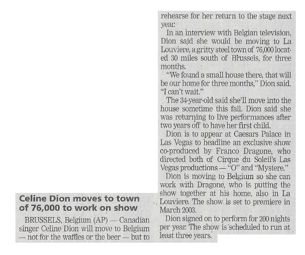 Dion, Celine / Celine Dion Moves to Town of 76,000 to Work on Show | Newspaper Article | April 2002