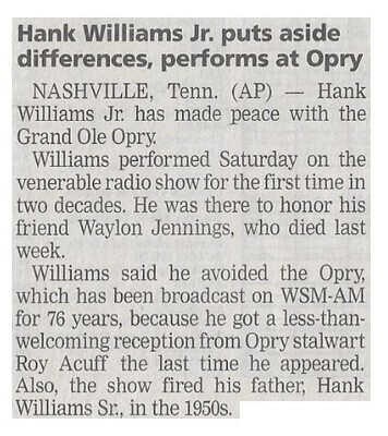 Williams, Hank (Jr.) / Hank Williams Jr. Puts Aside Differences, Performs at Opry | Newspaper Article | February 2002