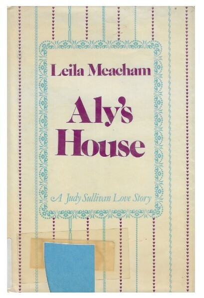Meacham, Leila / Aly&#39;s House | Walker and Company | March 1985