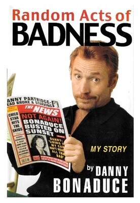 Bonaduce, Danny / Random Acts of Badness | Hyperion | First Edition | November 2002