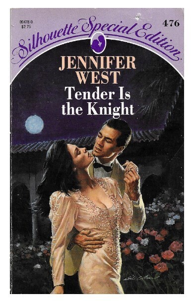 West, Jennifer / Tender is the Knight | Silhouette | September 1988