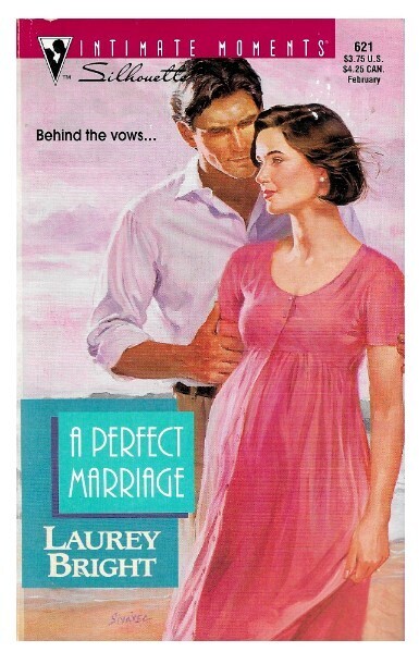 Bright, Laurey / A Perfect Marriage | Silhouette | February 1995