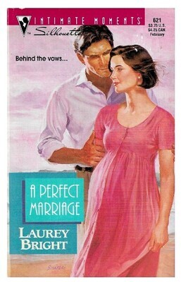 Bright, Laurey / A Perfect Marriage | Silhouette | February 1995