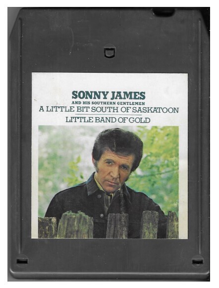 James, Sonny / A Little Bit South of Saskatoon - Little Band of Gold | Columbia CA-33428 | 1975