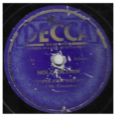 Wilfahrt, Whoopee John / Holzauction | Decca 1711 | 10 Inch Shellac Single (78 RPM) | March 1938