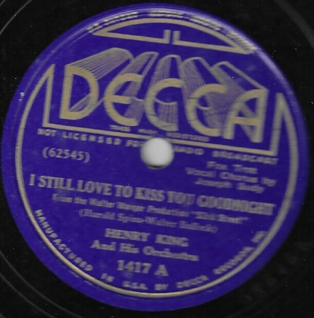 King, Henry / I Still Love to Kiss You Goodnight | Decca 1417 | 10 Inch Shellac Single (78 RPM) | September 1937