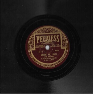 Flores, Julio / Cancion Del Dolor | Peerless 1957 | 10 Inch Shellac Single (78 RPM) | Mexico