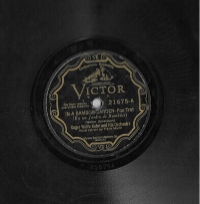 Kahn, Roger Wolfe / In a Bamboo Garden | Victor 21675 | 10 Inch Shellac Single (78 RPM) | 1928