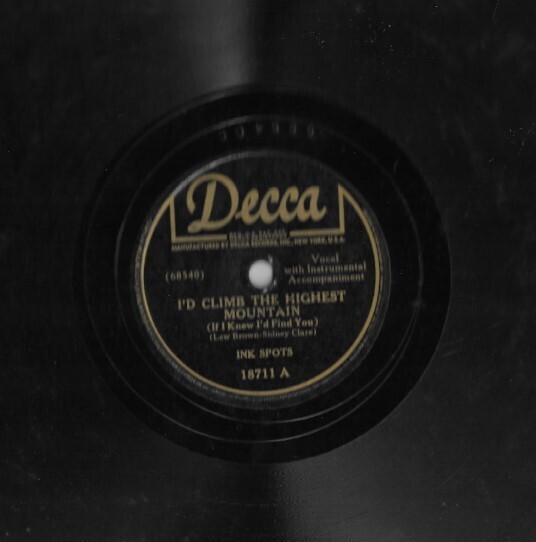 Ink Spots, The / I&#39;d Climb the Highest Mountain | Decca 18711 | 10 Inch Shellac Single (78 RPM) | September 1945