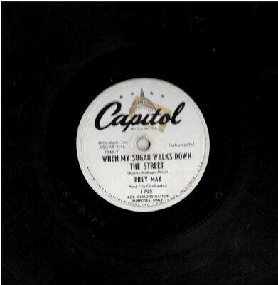 May, Billy / When My Sugar Walks Down the Street | Capitol 1795 | 10 Inch Shellac Single (78 RPM) | 1951 | Promo