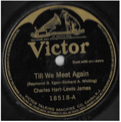 Hart, Charles (+ Lewis James) / Till We Meet Again | Victor 18518 | 10 Inch Shellac Single (78 RPM) | February 1919