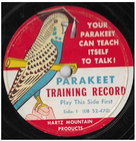 Uncredited Artists / Parakeet Training Record | Hartz Mountain Products 610-98 | 10 Inch Vinyl Album (78 RPM)
