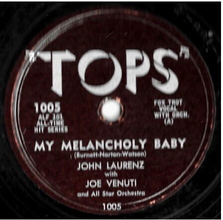 Laurenz, John / My Melancholy Baby | Tops 1005 | 10 Inch Shellac Single (78 RPM) | with Joe Venuti