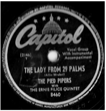Pied Pipers, The / The Lady From 29 Palms | Capitol B460 | 10 Inch Shellac Single (78 RPM) | September 1947