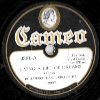 Hollywood Dance Orchestra / Living a Life of Dreams | Cameo 0381 | 10 Inch Shellac Single (78 RPM) | 1922