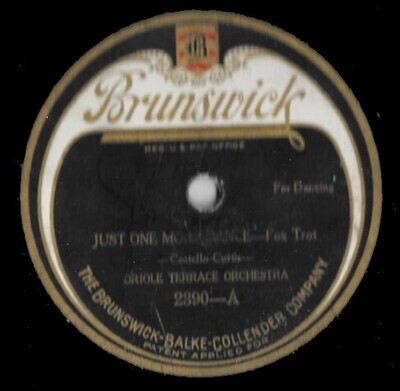 Oriole Terrace Orchestra / Just One More Dance | Brunswick 2390 | 10 Inch Shellac Single (78 RPM) | January 1923