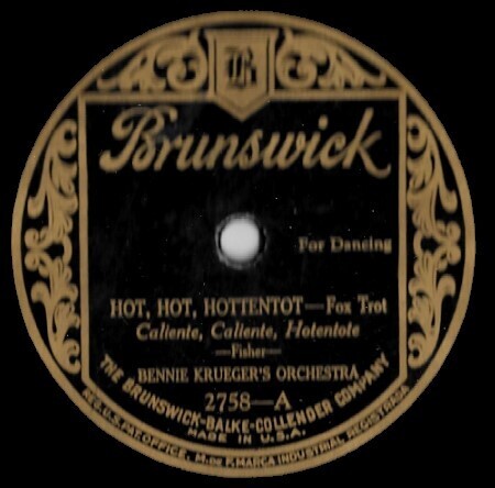 Krueger, Bennie / Hot, Hot, Hottentot | Brunswick 2758 | 10 Inch Shellac Single (78 RPM) | November 1924