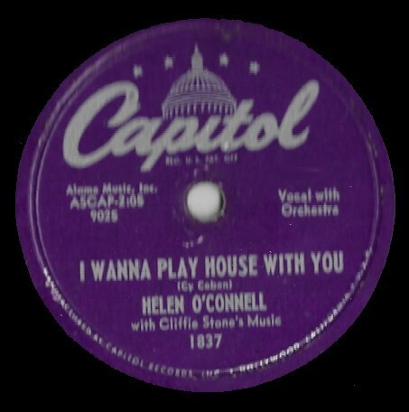 O'Connell, Helen / I Wanna Play House With You | Capitol 1837 | 10 Inch Shellac Single (78 RPM) | 1951