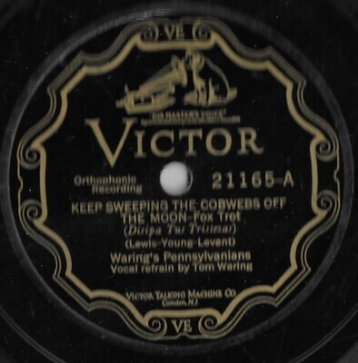Waring&#39;s Pennsylvanians / Keep Sweeping the Cobwebs Off the Moon | Victor 21165 | 10 Inch Shellac Single (78 RPM) | February 1928