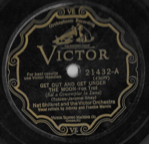 Shilkret, Nat / Get Out and Get Under the Moon | Victor 21432 | 10 Inch Shellac Single (78 RPM) | July 1928