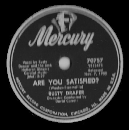 Draper, Rusty / Are You Satisfied? | Mercury 70757 | 10 Inch Shellac Single (78 RPM) | November 1955