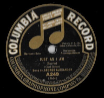 Alexander, George / Just As I Am | Columbia A-249 | 10 Inch Shellac Single (78 RPM) | 1908