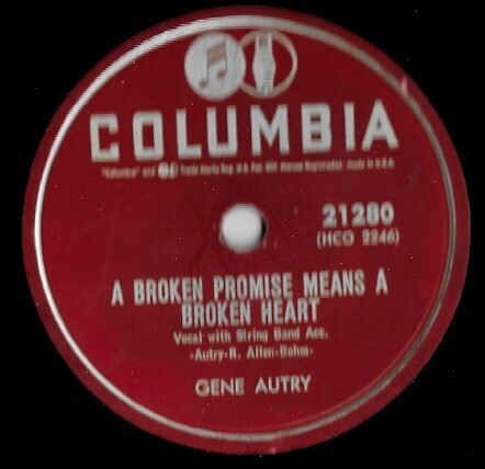 Autry, Gene / A Broken Promise Means a Broken Heart | Columbia 21280 | 10 Inch Shellac Single (78 RPM) | 1947