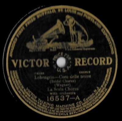 La Scala Chorus / Lohengrin - Coro delle nozze | Victor 16537 | 10 Inch Shellac Single (78 RPM) | 1910