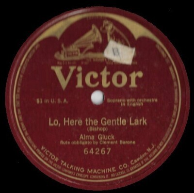 Gluck, Alma / Lo, Here the Gentle Lark | Victor 64267 | 10 Inch Shellac Single (78 RPM) | 1914 | 1-Sided