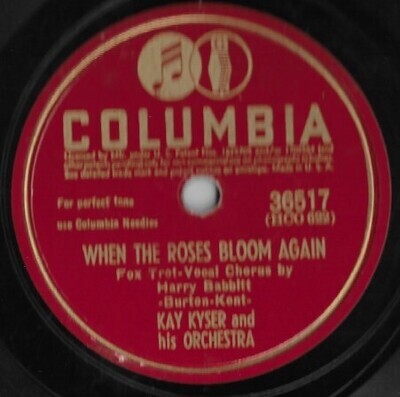Kyser, Kay / When the Roses Bloom Again | Columbia 36517 | 10 Inch Shellac Single (78 RPM) | February 1942