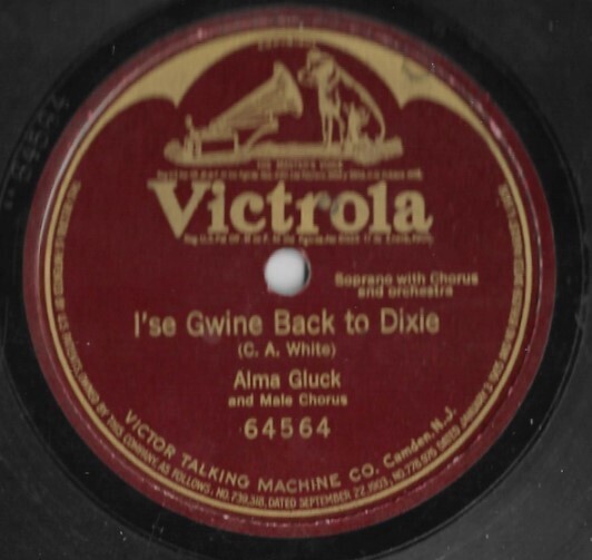 Gluck, Alma / I&#39;se Gwine Back to Dixie | Victrola 64564 | 10 Inch Shellac Single (78 RPM) | 1-Sided | April 1917