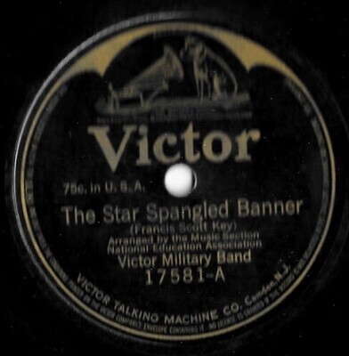 Victor Military Band / The Star Spangled Banner | Victor 17581 | 10 Inch Shellac Single (78 RPM) | September 1914