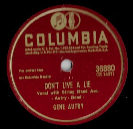 Autry, Gene / Don&#39;t Live a Lie | Columbia 36880 | 10 Inch Shellac Single (78 RPM) | November 1945
