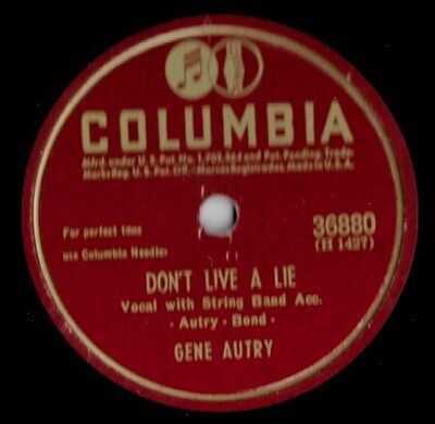 Autry, Gene / Don&#39;t Live a Lie | Columbia 36880 | 10 Inch Shellac Single (78 RPM) | November 1945