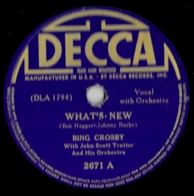 Crosby, Bing / What&#39;s New | Decca 2671 | 10 Inch Shellac Single (78 RPM) | August 1939