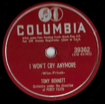 Bennett, Tony / I Won&#39;t Cry Anymore | Columbia 39362 (April 1951)