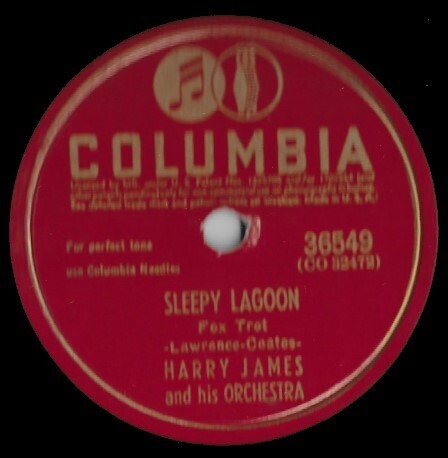 James, Harry / Sleepy Lagoon | Columbia 36549 (March 1942)